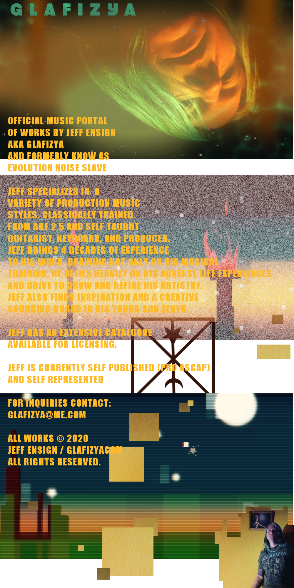 This is the music and art of Jeff Ensign AKA Glafizya AKA Evolution Noise Slave AKA Mod_RockA